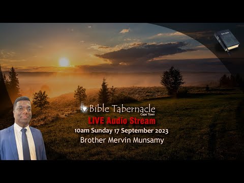 2023-0917AM - Brother Mervin Munsamy - Garrisoned By The Word