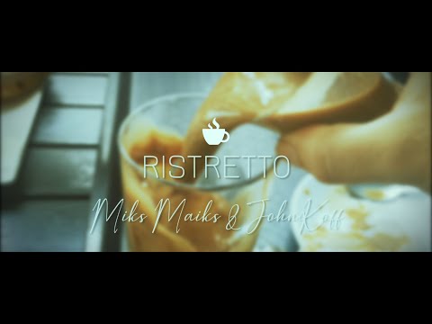 RISTRETTO - MIKOS X JOHN KOFFY (PROD. MIKOS) [VIDEOCLIP]