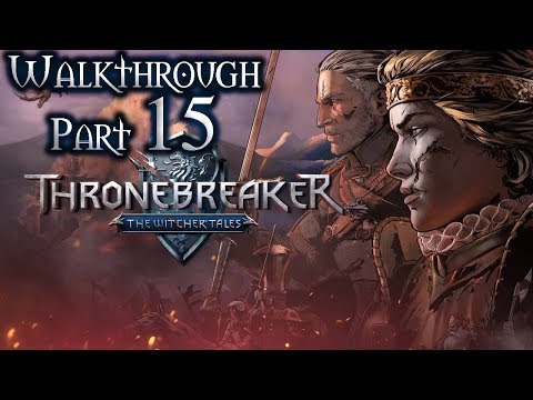 Thronebreaker: The Witcher Tales Walkthrough Part 15 (All Quests, Bonebreaker Difficulty)