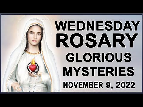 Wednesday Rosary I Glorious Mysteries of the Rosary I November 9, 2022 I The Rosary Today