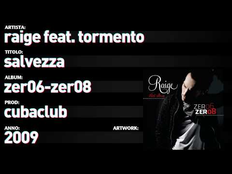 Raige feat. Tormento - Zer06 Zer08 - 10 - "Salvezza"