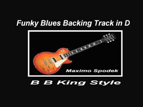 FUNKY BLUES, B B KING STYLE, BACKING TRACK IN D