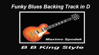 FUNKY BLUES, B B KING STYLE, BACKING TRACK IN D