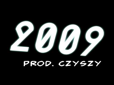 [Rap] 2009 prod. Czyszy