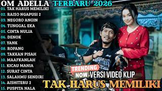 Download lagu TAK HARUS MEMILIKI - RAISO NGAPUSI 2 - NEGORO ANGIN | OM ADELLA FULL ALBUM TERBARU 2026 mp3