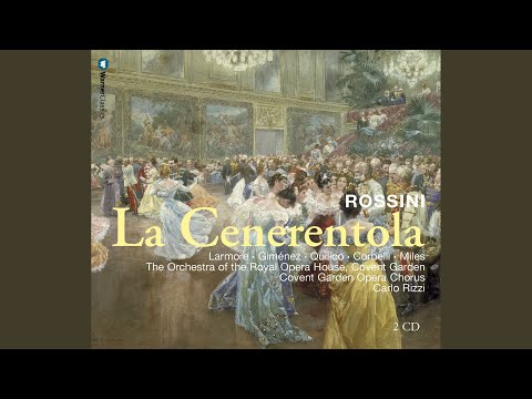 Rossini : La Cenerentola : Act 2 "Sia qualunque delle figlie" [Magnifico]