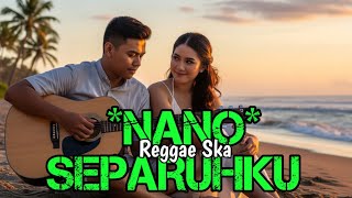 Download lagu NANO SEPARUHKU REGGAE SKA || AI COVER LAGU #coverai  mp3