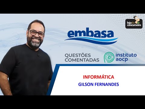 Questões AOCP #02  - EMBASA 2022 - Informática - Gilson Fernandes