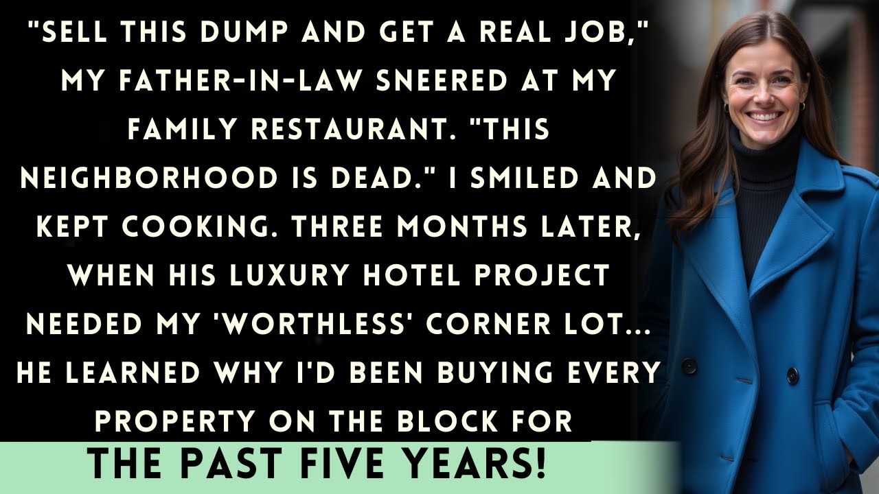 Father-in-Law Mocked My 'Failing' Restaurant, Then His Million-Dollar Development Needed My Land!