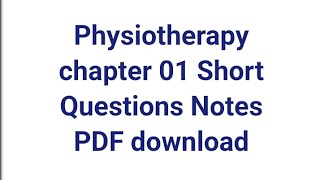 Physiotherapy Part 01 | Chapter 01 Important Short Questions Notes | PMF Syllables | Abdul Rehman