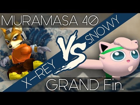 Muramasa 40 - X-Rey (Fox) vs LFG | Snowy (Jigglypuff) - GF