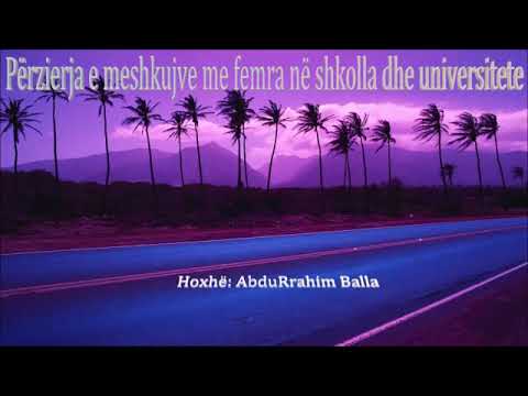 11. Përzierja e meshkujve me femra në shkolla - AbduRrahim Balla