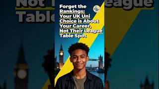 Forget the RankingsYour UK Uni Choice is About Your Career, Not Their League Table Spot