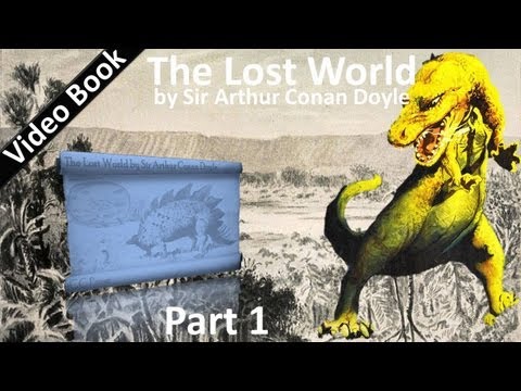 Part 1 - The Lost World Audiobook by Sir Arthur Conan Doyle (Chs 01-07)