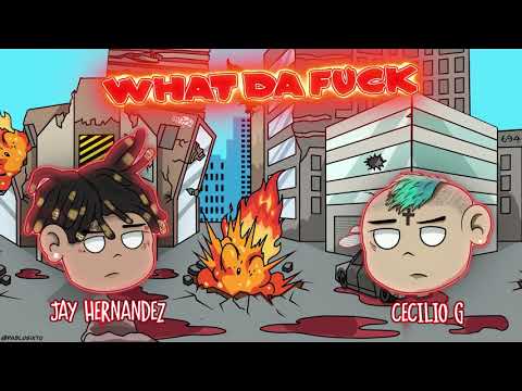 JAY HERNANDEZ - WHAT DA FUCK FT CECILIO G ( MUSIC BY CLEMENSA )