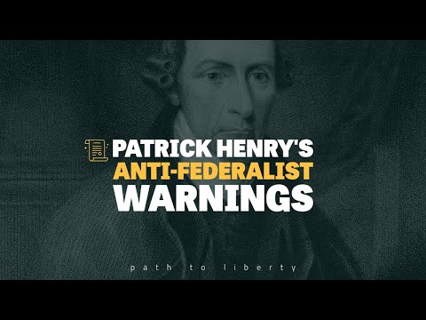 Patrick Henry: Top Anti-Federalist Warnings