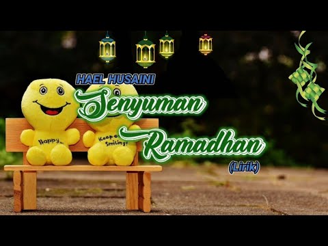 Senyuman Ramadhan - Hael Husaini (Lirik)