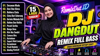 Download lagu DJ DANGDUT LAWAS REMIX SLOW FULL BASS 🔥 DJ SECAWAN MADU & DJ DASI DAN GINCU mp3