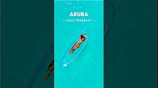 Aruba is that solo trip that will reset your whole year.