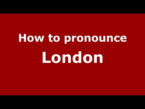 How to pronounce London