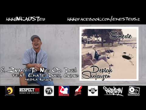 Emeste- Znamy To Nie Od Dziś feat  Ematei Duch, Bryno
