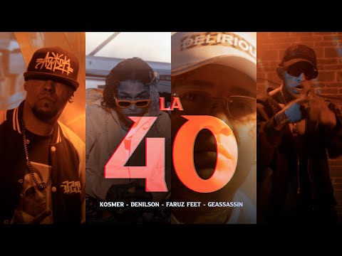 Faruz Feet, Kosmer, Denilson, Geassassin - La 40 (Video Oficial)