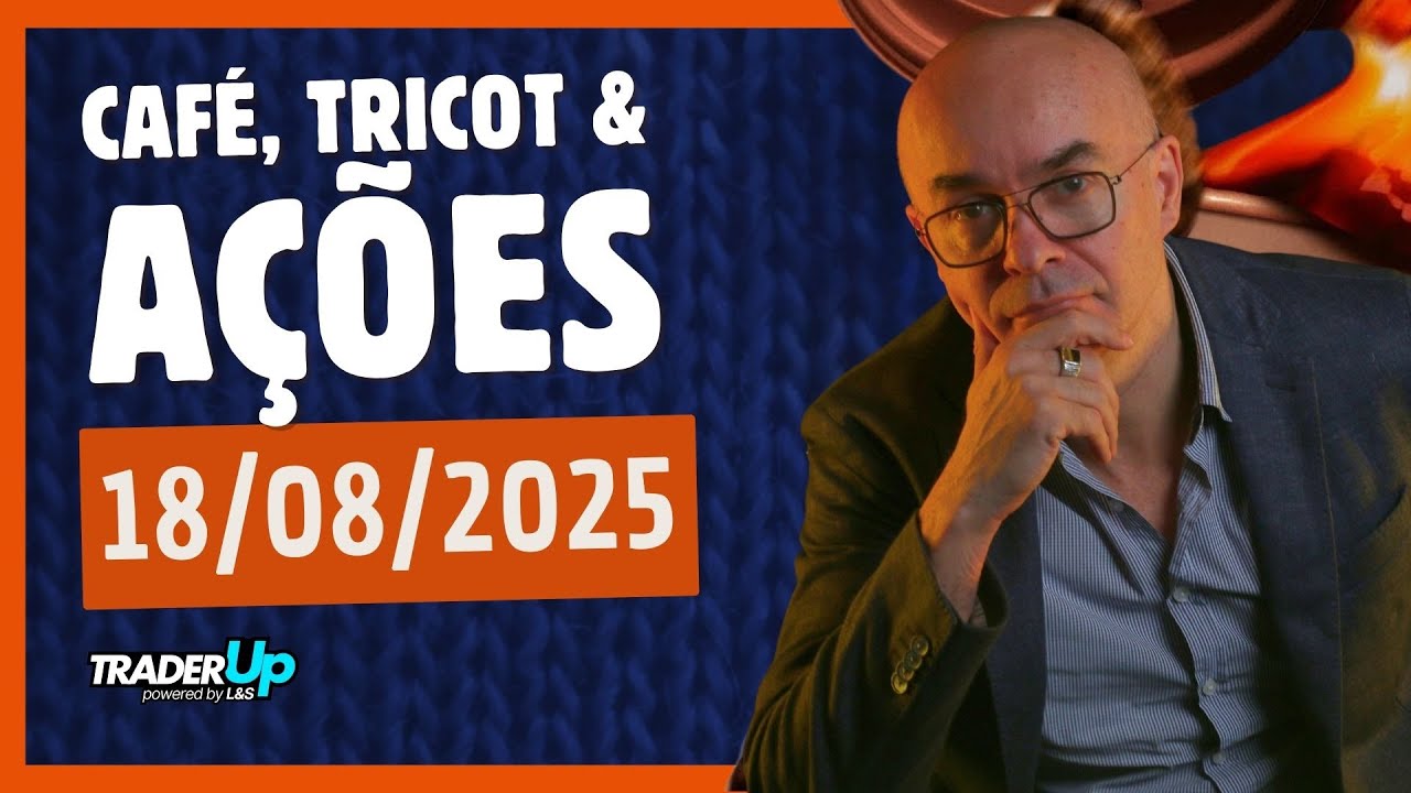 Café, Tricot e Ações 18/08/2025