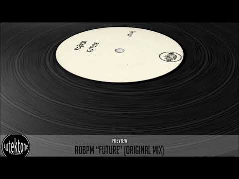 ROBPM  "Future" (Preview) (Autektone Records)