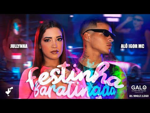 ALÔ IGOR MC E JULLYNHA BITCH - FESTINHA BARATINADA - REMIX BREGA FUNK