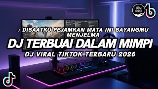 Download lagu DJ TERBUAI DALAM MIMPI IPANK VIRAL TIKTOK | DJ DISAAT KUPEJAMKAN MATA INI TERBARU 2026 mp3 Download lagu DJ TERBUAI DALAM MIMPI IPANK VIRAL TIKTOK | DJ DISAAT KUPEJAMKAN MATA INI TERBARU 2026 mp3