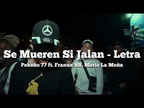 Se Mueren Si Jalan - Pekeño 77 ft. Franux BB, Mario La Moña | Letra🔥