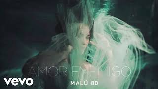 Malú - Amor Enemigo 8D