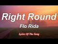 Flo Rida - Right Round (Lyrics) ft  Ke$ha