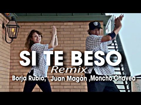 SI TE BESO | Remix | Borja Rubio | Juan Magaán | Moncho Chavea | ZUMBA |  By: ZIN JOEL