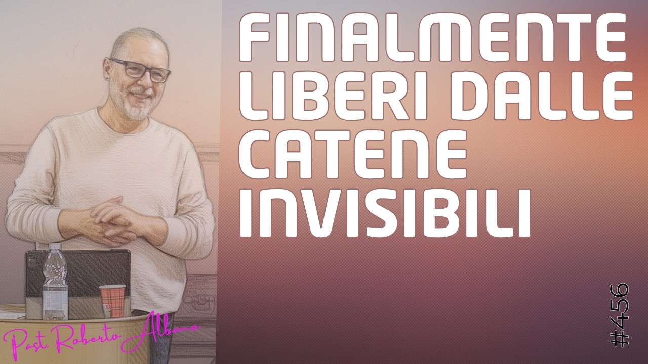 INIZIA CON GESÙ - "Finalmente liberi dalle catene invisibili"