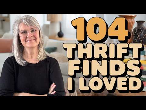 I Decorated My Entire Home with 104 Thrift Finds