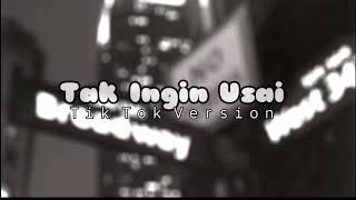 Download lagu Tak ingin usai -Keisya Levronka |Tiktok Version mp3