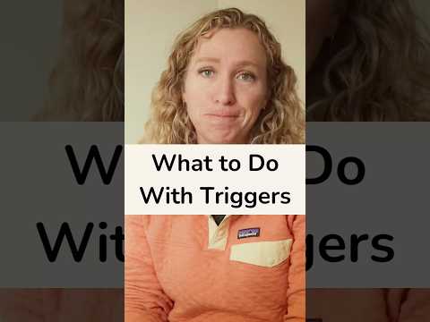 What to Do with Triggers