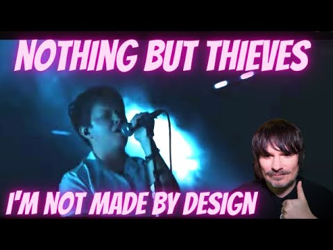 PRO SINGER'S first REACTION to NOTHING BUT THIEVES - I'M NOT MADE BY DESIGN (Live)