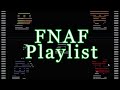 The End Of An Era A FNAF Playlist But It Follows The Timeline