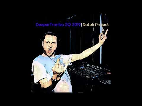 Ratek Project - DeeperTronika 2Q 2019