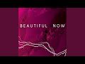 Beautiful Now (Originally Performed by Zedd feat. Jon Bellion)