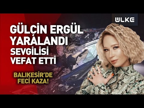 Hepsi Grubu'nun Eski Solisti Gülçin Ergül Trafik Kazası Geçirdi
