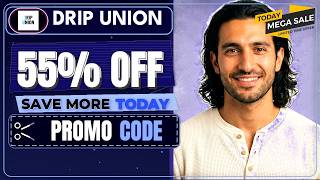 Drip Union Promo Code | Claim Today’s Best Offer