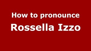 How to pronounce Rossella Izzo