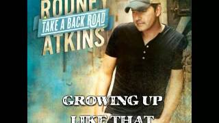 Rodney Atkins - Growing Up Like That (Album Version)