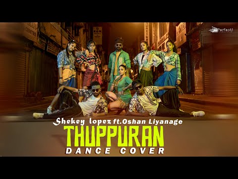 Thuppuran - ADK x Pasan Liyanage - DANCE COVER | Shekey Lopez Ft. Oshan Liyanage