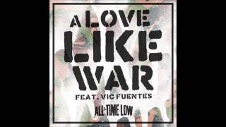 All Time Low Feat.Vic - A Love Like War [HQ]