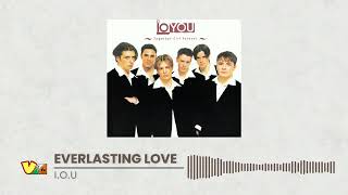 I.O.U - Everlasting Love | HQ Audio