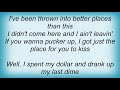 Willie Nelson - I Didn't Come Here (And I Ain't Leavin') Lyrics